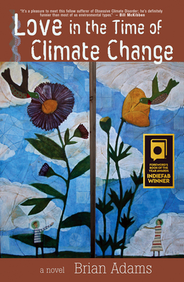 Love in the Time of Climate Change - Adams, Brian, Dr.