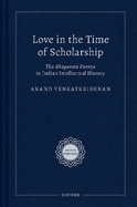 Love in the Time of Scholarship: The Bhagavata Purana in Indian Intellectual History