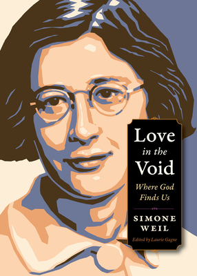 Love in the Void: Where God Finds Us - Weil, Simone