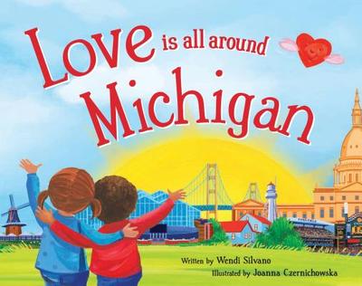 Love Is All Around Michigan - Silvano, Wendi