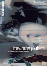 Love Is Colder Than Death - Rainer Werner Fassbinder