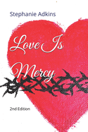 Love Is Mercy: 2nd Edition