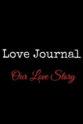 Love Journal (Our Love Story) - Smith, Julie, and Journals, Castlehill