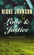 Love & Justice - Johnson, Rique