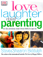 Love, Laughter and Parenting - Biddulph, Steve, and Biddulph, Shaaron