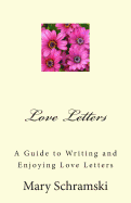 Love Letters: A Guide to Writing and Enjoying Love Letters