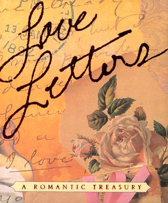 Love Letters: A Romantic Treasury - Smith, Rick