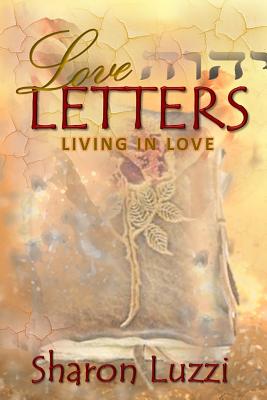 Love Letters: Living In Love - Williams, Iris M (Editor), and Luzzi, Sharon