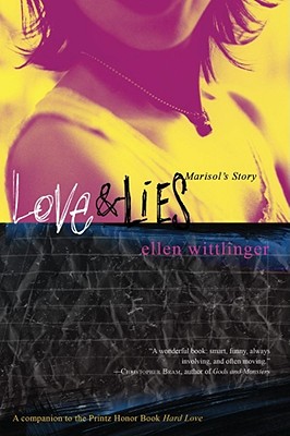 Love & Lies: Marisol's Story - Wittlinger, Ellen