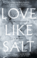 Love Like Salt: A Memoir