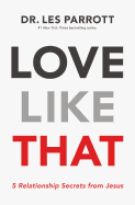 Love Like That: 5 Relationship Secrets From Jesus