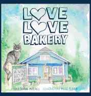 Love Love Bakery: A Wild Home for All