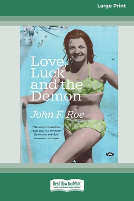 Love, Luck and the Demon [16pt Large Print Edition] - Roe, John F