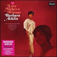 Love Makes a Woman - Barbara Acklin