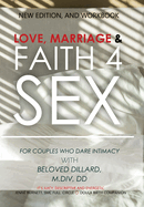 Love, Marriage, Faith4Sex: For Couples Who Dare Intimacy