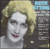 Love Me or Leave Me [Pearl] - Ruth Etting