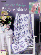 Love Me Tender Baby Afghans (Leisure Arts #3323)