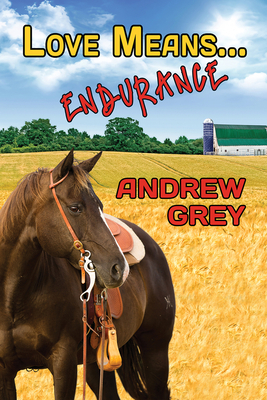 Love Means... Endurance: Volume 11 - Grey, Andrew