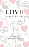 Love: My Search for Truth