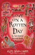 Love on a Rotten Day: an Astrological Survival Guide to Romance