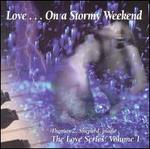 Love...On a Stormy Weekend - Thomas Z Shepard