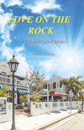 Love On The Rock: A Key West Love Story