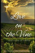 Love on the Vine: From Cellar to Stardom