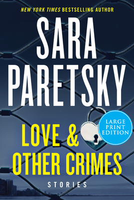 Love & Other Crimes: Stories - Paretsky, Sara