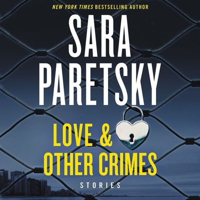 Love & Other Crimes: Stories - Paretsky, Sara, and Ericksen, Susan (Read by)