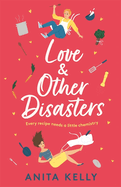 Love & Other Disasters: 'The perfect recipe for romance' - you won't want to miss this delicious rom-com!