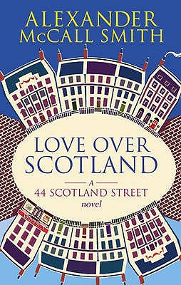 Love Over Scotland - McCall Smith, Alexander