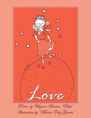 Love: Poems - Wagner Anarca, Papis