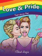 Love & Pride: Adult Coloring Book