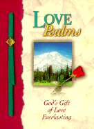 Love Psalms: God's Gift of Love Everlasting