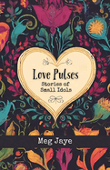 Love Pulses: Stories of Small Idols