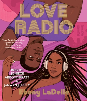 Love Radio - Ladelle, Ebony, and Abbott-Pratt, Joniece (Read by), and Kelly, Jaqwan J (Read by)