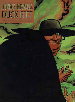 Love & Rockets Bk 6 Duck Feet Hc (S/A) - Hernandez, Gilbert, and Hernandez, Jaime