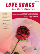 Love Songs for Solo Singers: 12 Contemporary Settings of Favorites from the Great American Songbook for Solo Voice and Piano (Medium Low Voice)