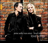Love Songs - Anne Sofie von Otter (mezzo-soprano); Brad Mehldau (piano)