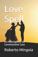 Love Spell: An investigation by Commissioner Casu