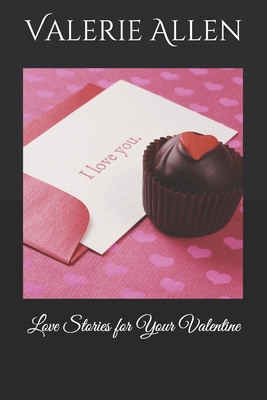 Love Stories for Your Valentine - Allen, Valerie