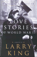 Love Stories of World War II - King, Larry