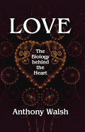 Love: The Biology Behind the Heart