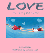 Love: the Feel Good Factor - Willis, Libby