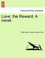 Love: The Reward. a Novel.