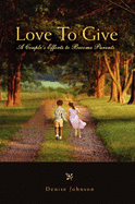 Love to Give: A Couple's Efforts to Become Parents