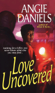 Love Uncovered - Daniels, Angie