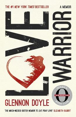 Love Warrior (Oprah's Book Club): from the #1 bestselling author of UNTAMED - Doyle, Glennon