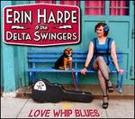 Love Whip Blues - Erin Harpe & the Delta Swingers
