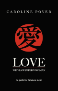Love with a Western Woman: A Guide for Japanese Men